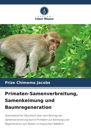 Primaten-Samenverbreitung, Samenkeimung und Baumregeneration