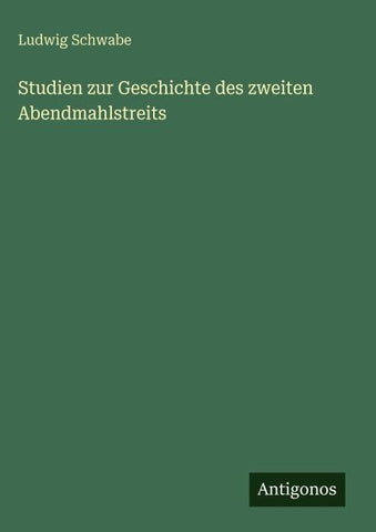 Studien zur Geschichte des zweiten Abendmahlstreits