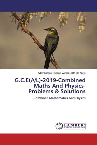 G.C.E(A/L)-2019-Combined Maths And Physics-Problems & Solutions