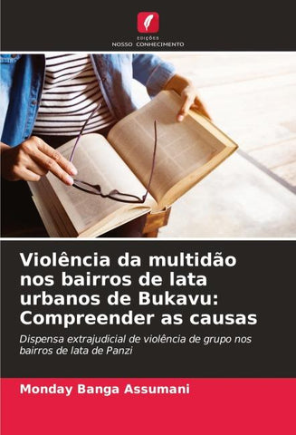 Violência da multidão nos bairros de lata urbanos de Bukavu: Compreender as causas