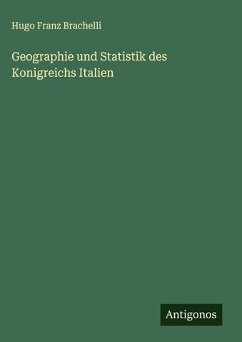 Geographie und Statistik des Konigreichs Italien