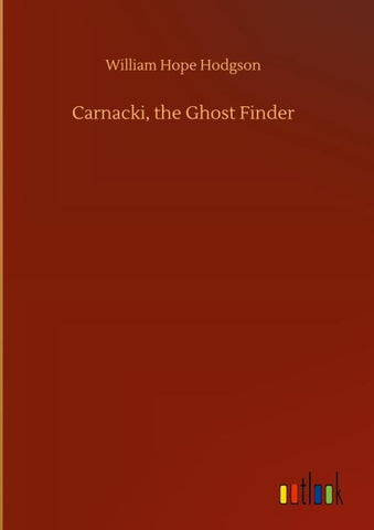 Carnacki, the Ghost Finder