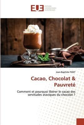 Cacao, Chocolat & Pauvreté