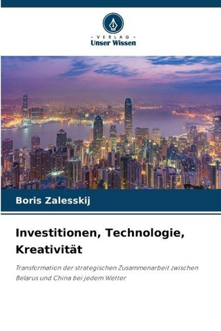 Investitionen, Technologie, Kreativität