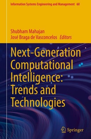 Next-Generation Computational Intelligence: Trends and Technologies