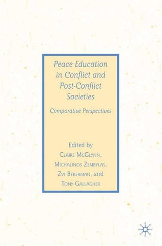 Peace Education in Conflict and Post-Conflict Societies