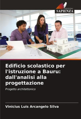 Edificio scolastico per l'istruzione a Bauru: dall'analisi alla progettazione