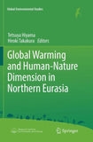 Global Warming and Human - Nature Dimension in Northern Eurasia