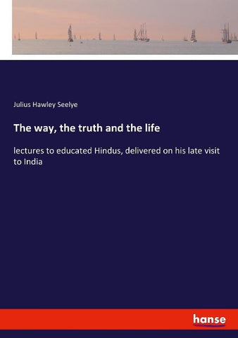 The way, the truth and the life