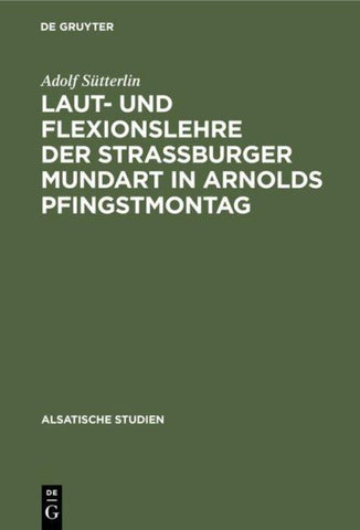 Laut- und Flexionslehre der Strassburger Mundart in Arnolds Pfingstmontag