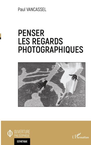 Penser les regards photographiques