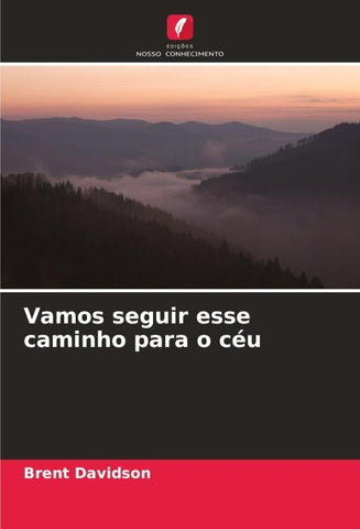 Vamos seguir esse caminho para o céu