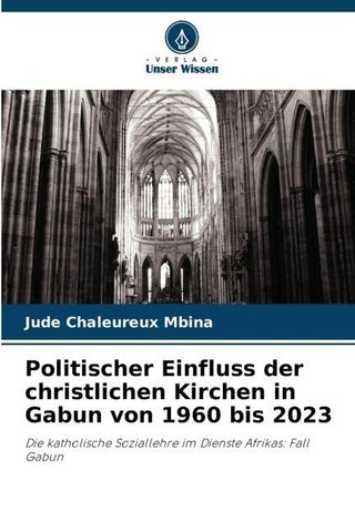 Politischer Einfluss der christlichen Kirchen in Gabun von 1960 bis 2023