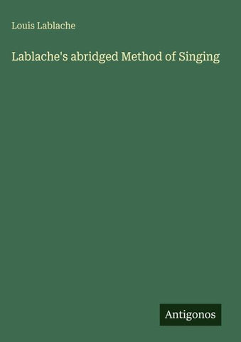 Lablache's abridged Method of Singing