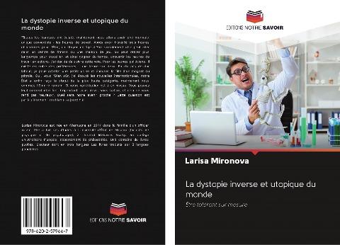 La dystopie inverse et utopique du monde
