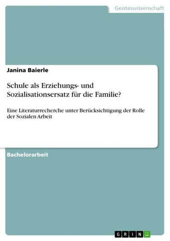 Schule als Erziehungs- und Sozialisationsersatz für die Familie?