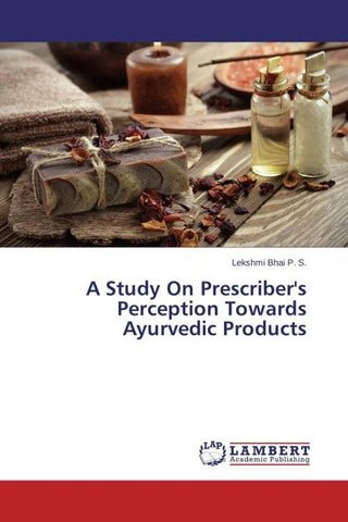 A Study On Prescriber's Perception Towards Ayurvedic Products