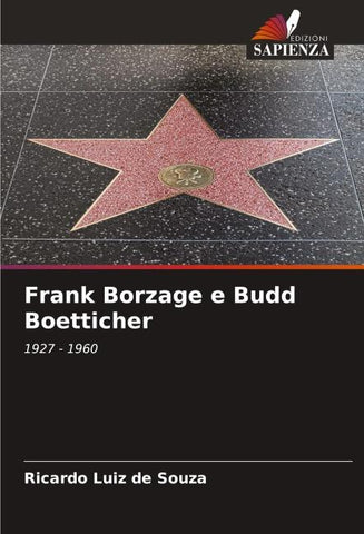 Frank Borzage e Budd Boetticher