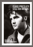 Elvis Presley still had dreams