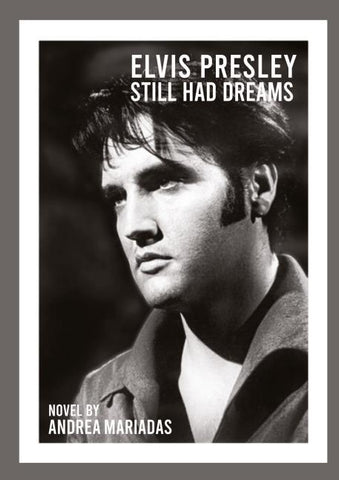 Elvis Presley still had dreams