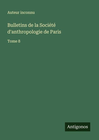 Bulletins de la Société d'anthropologie de Paris