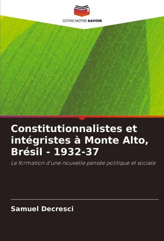 Constitutionnalistes et intégristes à Monte Alto, Brésil - 1932-37