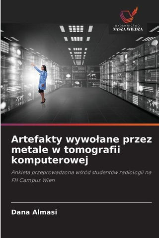 Artefakty wywo¿ane przez metale w tomografii komputerowej