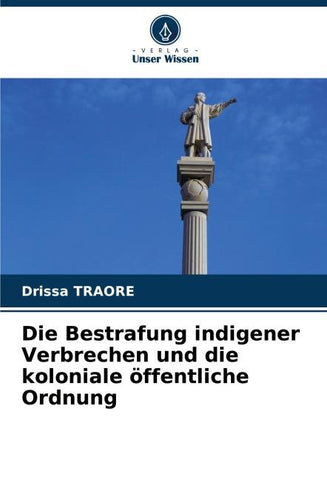 Die Bestrafung indigener Verbrechen und die koloniale öffentliche Ordnung