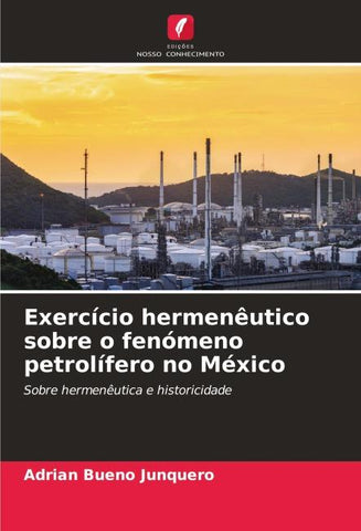 Exercício hermenêutico sobre o fenómeno petrolífero no México