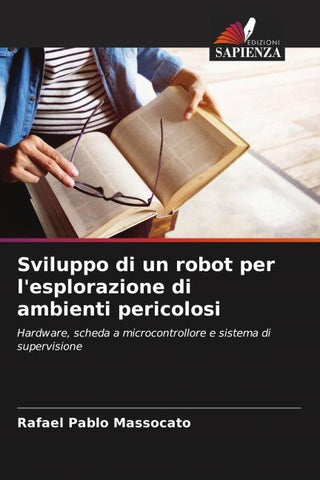 Sviluppo di un robot per l'esplorazione di ambienti pericolosi