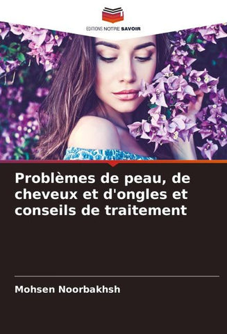 Problèmes de peau, de cheveux et d'ongles et conseils de traitement