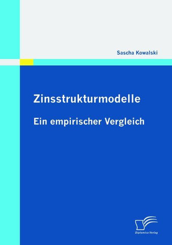 Zinsstrukturmodelle: Ein empirischer Vergleich