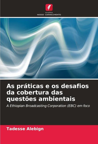 As práticas e os desafios da cobertura das questões ambientais