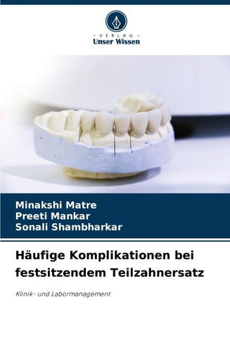 Häufige Komplikationen bei festsitzendem Teilzahnersatz
