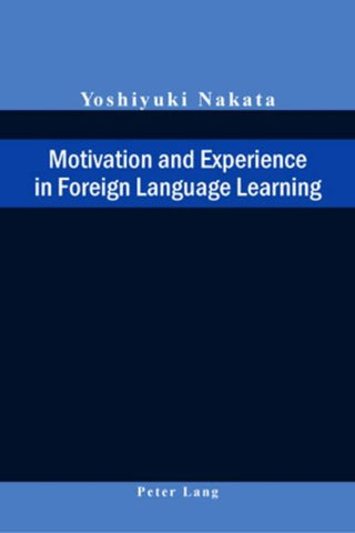 Motivation and Experience in Foreign Language Learning