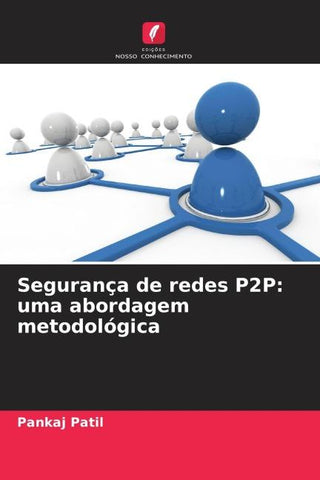 Segurança de redes P2P: uma abordagem metodológica