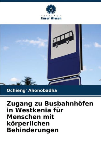 Zugang zu Busbahnhöfen in Westkenia für Menschen mit körperlichen Behinderungen