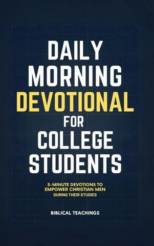 Daily Morning Devotional for College Students
