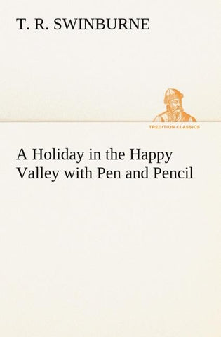 A Holiday in the Happy Valley with Pen and Pencil