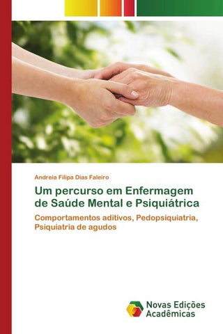 Um percurso em Enfermagem de Saúde Mental e Psiquiátrica