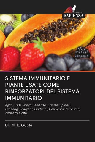 SISTEMA IMMUNITARIO E PIANTE USATE COME RINFORZATORI DEL SISTEMA IMMUNITARIO