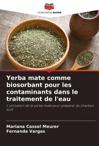 Yerba mate comme biosorbant pour les contaminants dans le traitement de l'eau