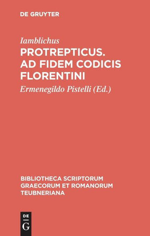 Protrepticus. Ad fidem codicis Florentini