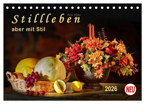 Stillleben - aber mit Stil (Tischkalender 2026 DIN A5 quer), CALVENDO Monatskalender