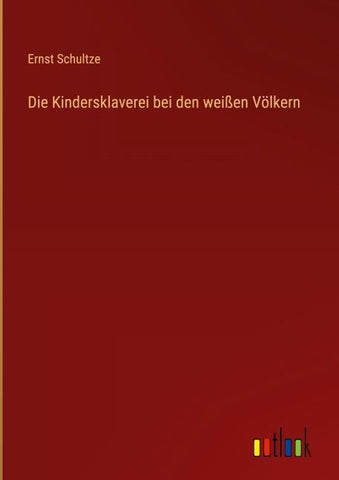 Die Kindersklaverei bei den weißen Völkern