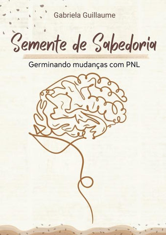 Semente de Sabedoria: Germinando Mudanças com PNL