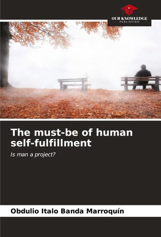 The must-be of human self-fulfillment