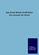 Das Ernst Moritz Arndt Buch