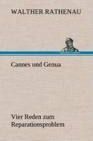 Cannes und Genua Vier Reden zum Reparationsproblem