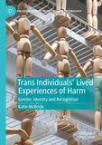 Trans Individuals Lived Experiences of Harm